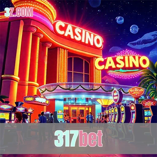 Cassino 317bet: Diversão e Emoção ao Alcance de Todos